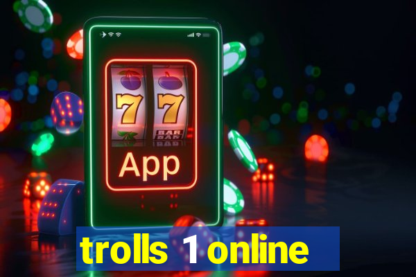 trolls 1 online